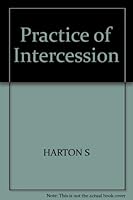 The Practice of Intercession. B003DV4D9M Book Cover