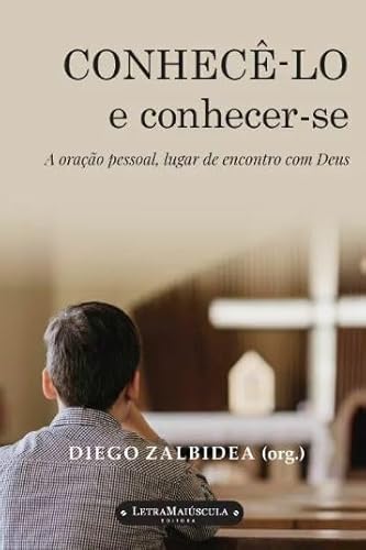 Conhecê-lo e conhecer-se: