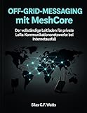 Off-Grid-Messaging mit MeshCore: Der vollständige Leitfaden für private LoRa-Kommunikationsnetzwerke bei Internetausfall