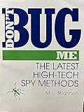 Don't Bug Me: The Latest High-Tech Spy Methods