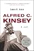 Alfred C. Kinsey: A Life