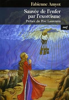 Paperback SAUVÉE DE L'ENFER PAR L'EXORCISME [French] Book