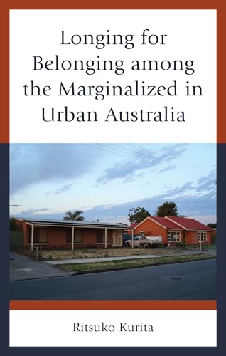Longing for Belonging among the Marginalized in Urban Australia
