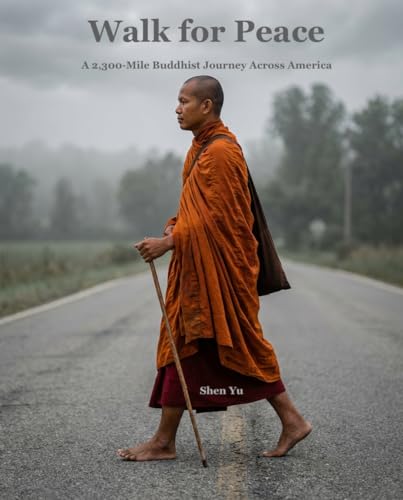 Walk for Peace: A 2,300-Mile Buddhist Journey Across America