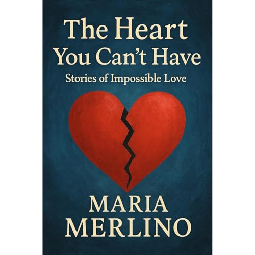 The Heart You Can't Have Audiolibro Por Maria Merlino arte de portada