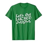 Photo Gallery lets get lucked up st patricks day - maglietta divertente maglietta Photo Gallery lets get lucked up st patricks day - maglietta divertente maglietta