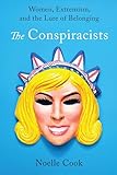 The Conspiracists: Women, Extremism, and the Lure of Belonging