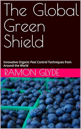 The Global Green Shield: Innovative Organic Pest Control Techniques from