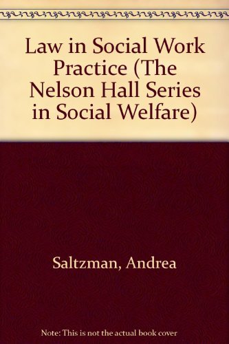 Law in Social Work Practice (The Nelson Hall Series in Social Welfare)