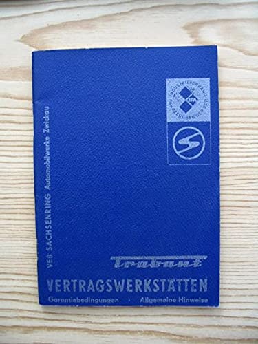 Vertragswerkstätten - Allgemeine Hinweise - Garantiebedingungen Trabant