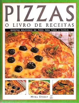 Pizzas. O Livro De Receitas