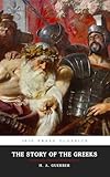 The Story of the Greeks (Ibis Press Classics): Illustrated Edition