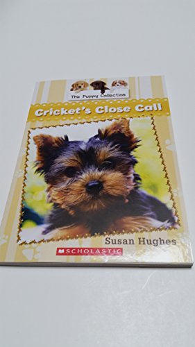 The Puppy Collection #6: Cricket's Close Call 1338160605 Book Cover