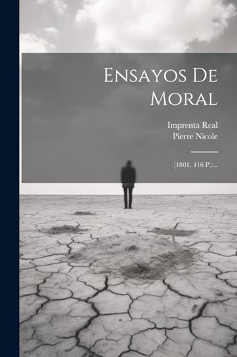 Ensayos De Moral: (1801. 416 P.)... (Spanish Edition)