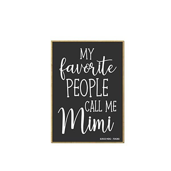 Honey dew gifts my favorite people call me mimi 25 inch by 35 inch fridge magnets decorative sayings magnets granny gifts grandparents day gift mimi gifts 754265  urban country home decor