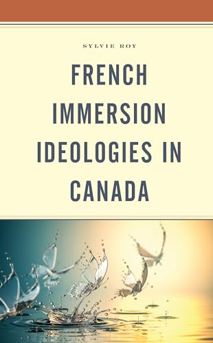 French Immersion Ideologies in Canada