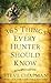365 Things Every Hunter Should Know