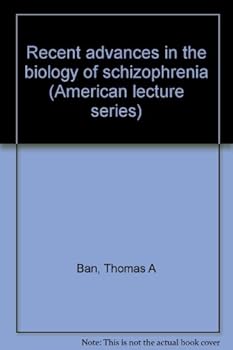 Hardcover Recent advances in the biology of schizophrenia, (American lecture series, publication no. 863. A monograph in American lectures in objective psychiatry) Book