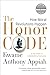 The Honor Code: How Moral Revolutions Happen