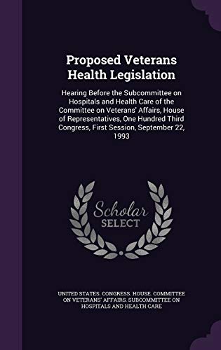 Proposed Veterans Health Legislation: Hearing B... 1341638383 Book Cover