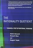 The Rationality Quotient: Toward a Test of Rational Thinking (The MIT Press)