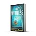 The Witness: An utterly gripping psychological thriller for 2021: Book 2 (Olivia Sinclair series)