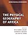 The Physical Geography of Africa (Oxford Regional Environments)