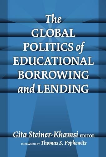 The Global Politics Of Educational Borrowing And Lending