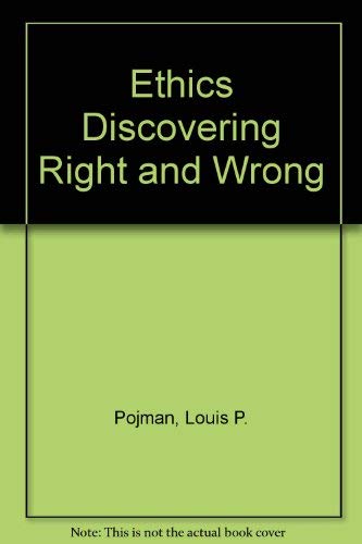 Ethics Discovering Right and Wrong 0534726488 Book Cover