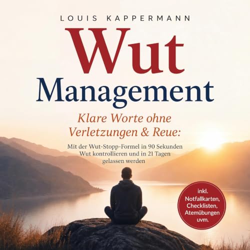 Diseño de la portada del título Wut Management - Klare Worte ohne Verletzungen & Reue: Mit der Wut-Stopp-Formel in 90 Sek