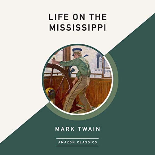 Life on the Mississippi (AmazonClassics Edition) by Mark Twain episode artwork