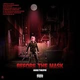  Before The Mask (killers Cut) [Explicit]