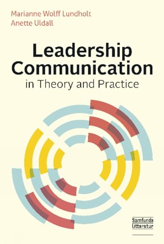 Leadership Communication : in Theory and Practice