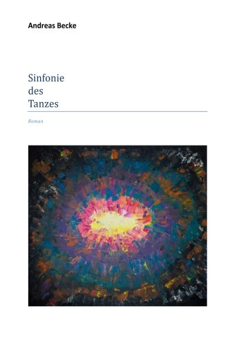 Sinfonie des Tanzes: Roman