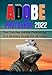 Produktbild ADOBE PHOTOSHOP 2022 FOR BEGINNERS & PROS: The Concise Adobe Photoshop 2022 A-Z Mastery Guide for All Users