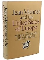 Jean Monnet and the United States of Europe B0006BZZTO Book Cover