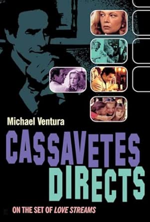 Cassavetes Directs: John Cassavetes and the Making of Love Streams book cover
