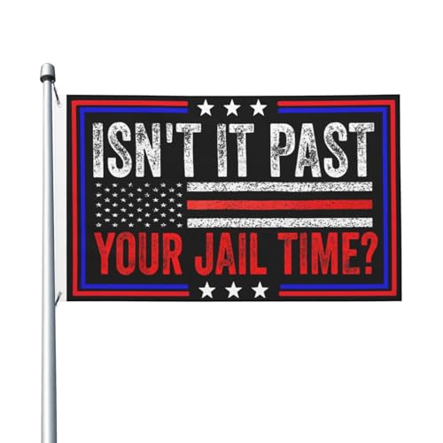 Generic Isn't It Past Your Jail Time Flag 3x5 Double Sided Outdoor Flags Tapestry Banner Poster Flag For Classroom Indoor Outdoor Garden Flag Decorative Gifts, Black