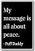 Il mio messaggio is all about peace - Puff Daddy citazioni magnete frigo, Nero