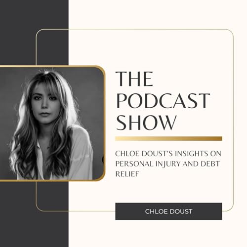 Chloe Doust&rsquo;s Insights on Personal Injury and Debt Relief copertina