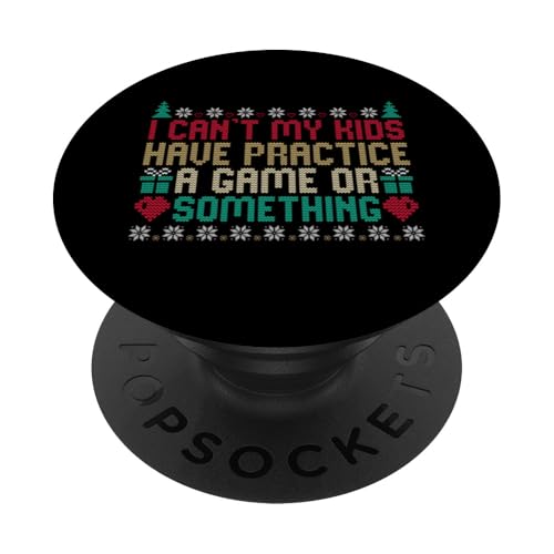 I Can't My Kids Have Practice A Game Or Something PopSockets PopGrip Adhesivo