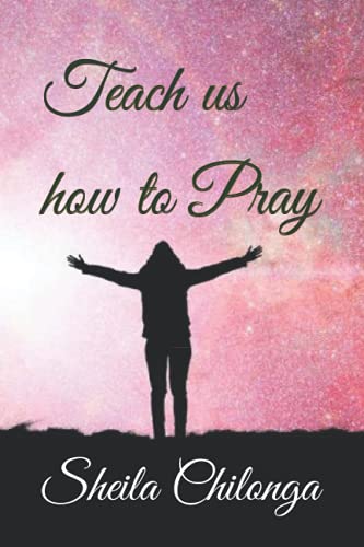 Teach us how to Pray