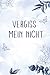 Produktbild Vergiss mein nicht: Diskretes Passwort-Buch: Login-Daten und Passwörter sicher verwalten | Handliches offline Passwort-Buch mit Register zum Organisieren deiner Zugangsdaten