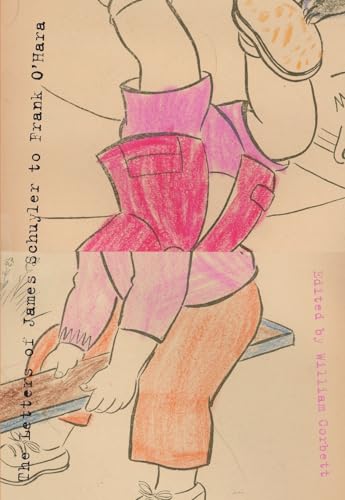 The Letters of James Schuyler to Frank O'Hara