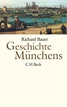 Hardcover Geschichte Münchens. Sonderausgabe. Vom Mittelalter bis zur Gegenwart [German] Book