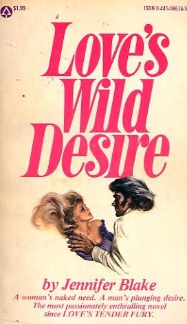 Love's Wild Desire B0051W9AEO Book Cover