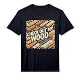 Mens Check Out My Wood Woodworking Carpenter Handyman Woodworkers Performance T-Shirt