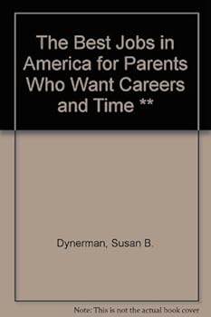 The Best Jobs in America for Parents Who Want Careers and Time **