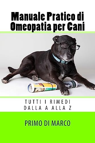 Manuale Pratico di Omeopatia per Cani: tutti i