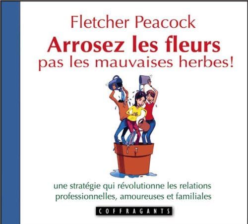 ARROSEZ LES FLEURS PAS LES MAUVAISES HERBES ! (CD) PEACOCK Fletcher